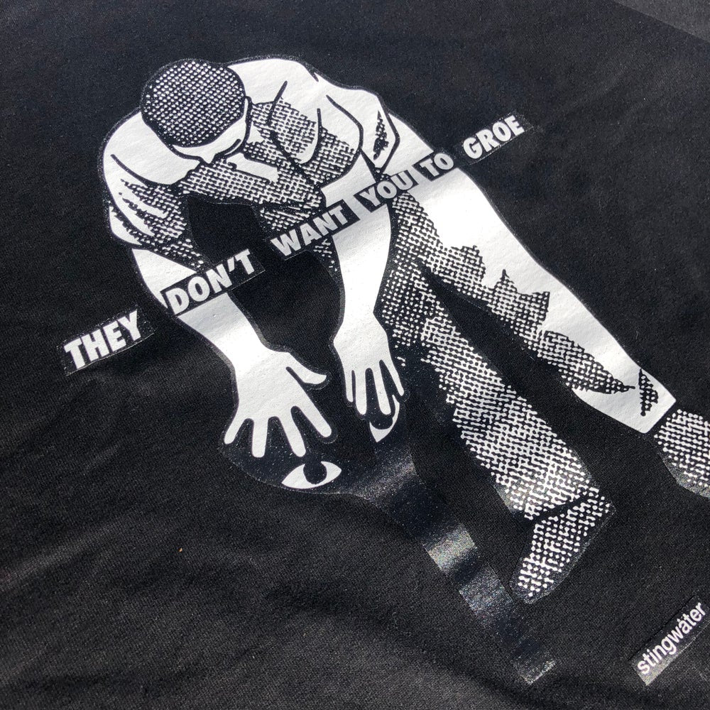 They Don’t Want You To Groe T Shirt Black