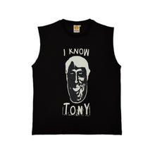 Load image into Gallery viewer, I Know Tony Sleeveless T-Shirt Black
